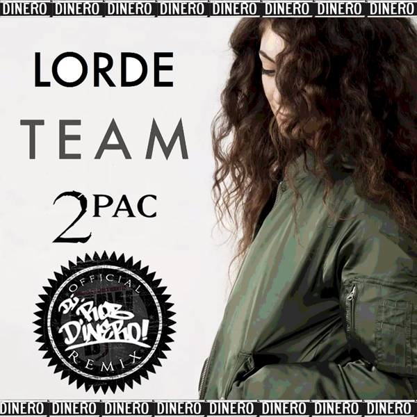 ***UPDATED REMIX*** Lorde - Team Feat. 2Pac DJ Rob Dinero ...